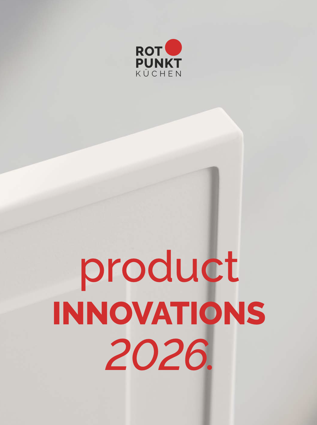 Modernes Küchendesign mit weißem Schrank und Text "ROT PUNKT KÜCHEN product INNOVATIONS 2026".